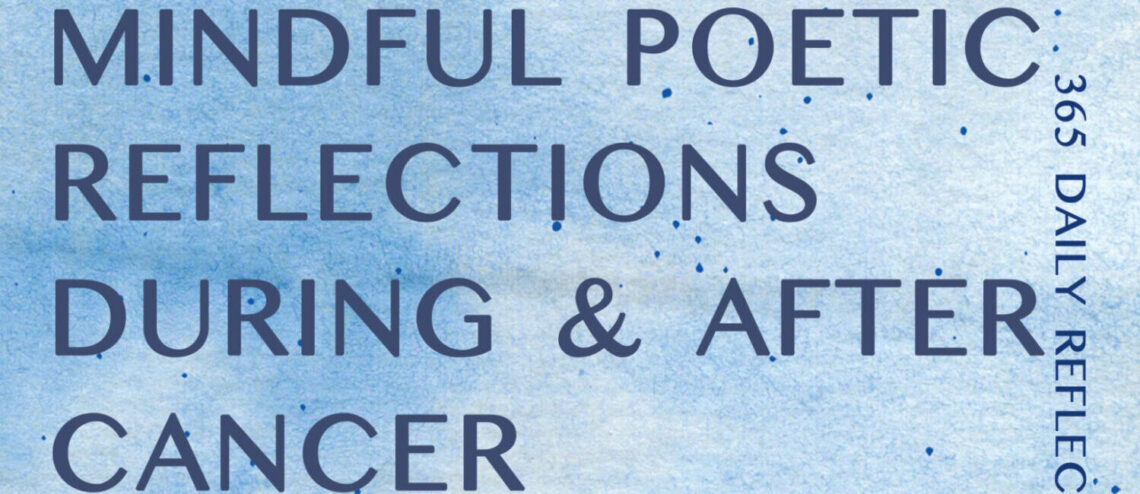 Mindful Poetic Reflections During & After Cancer FRONT cover