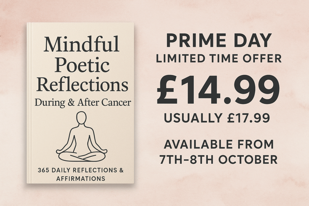 Mindful Poetic Reflections During & After Cancer Prime Day Offer